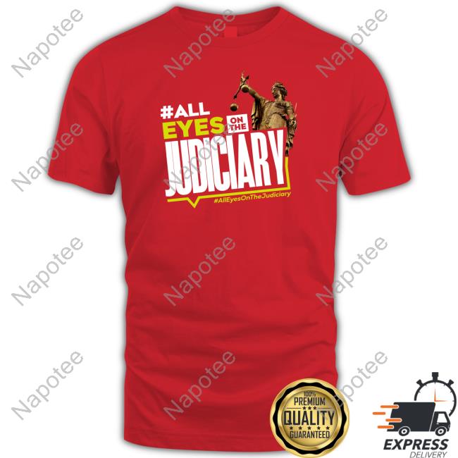 #All Eyes On The Judiciary #Alleyesonthejudiciary Official Long Sleeve T Shirt